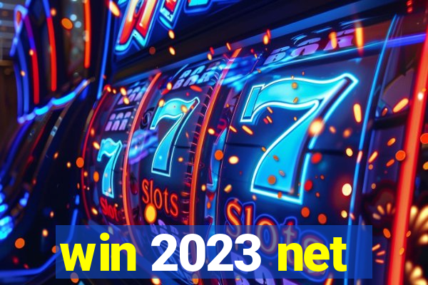 win 2023 net